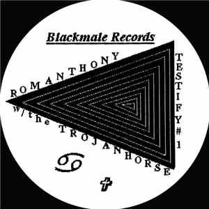 Romanthony w/ The Trojan Horse - Testify #1 flac album