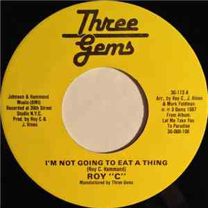 Roy "C" - I'm Not Going To Eat A Thing flac album