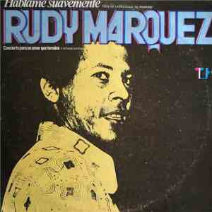 Rudy Marquez - Háblame Suavemente flac album