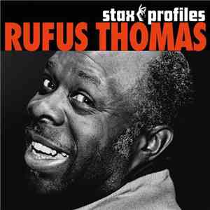 Rufus Thomas - Stax Profiles flac album