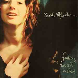 Sarah McLachlan - Fumbling Towards Ecstasy flac album