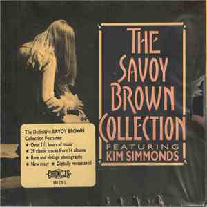 Savoy Brown Featuring Kim Simmonds - The Savoy Brown Collection flac album