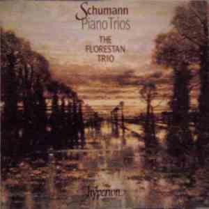 Schumann - The Florestan Trio - Piano Trios flac album