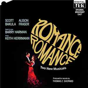 Scott Bakula, Alison Fraser, Barry Harman, Keith Herrmann - Romance Romance: Two New Musicals (Original Broadway Cast) flac album