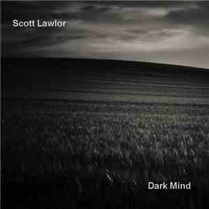 Scott Lawlor - Dark Mind flac album