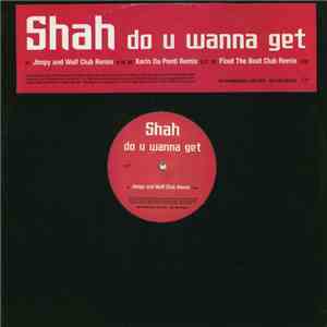 Shah  - Do U Wanna Get flac album