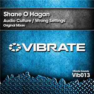 Shane O Hagan - Audio Culture / Wrong Settings flac album