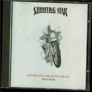 Shooting Star  - Shooting Star / Hang On For Your Life flac album