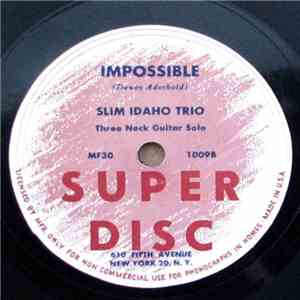 Slim Idaho Trio, Erskine Butterfield Quartet - Impossible / Tain't What'Cha Do flac album