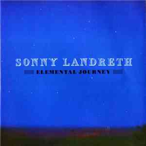 Sonny Landreth - Elemental Journey flac album