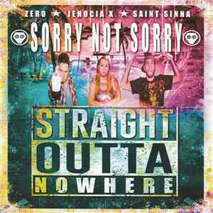 Sorry Not Sorry - Straight Outta Nowhere flac album