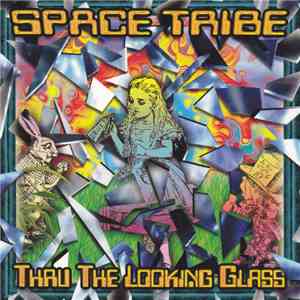 Space Tribe - Thru The Looking Glass flac album