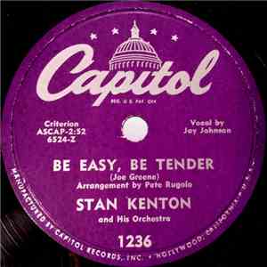 Stan Kenton And His Orchestra - Be Easy, Be Tender / Love For Sale flac album