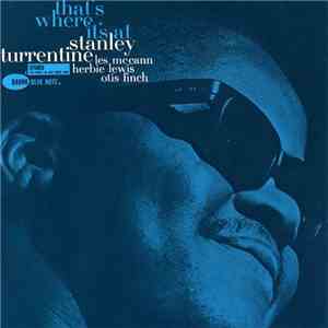 Stanley Turrentine - That's Where It's At flac album