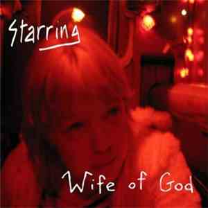 Starring - Wife Of God flac album