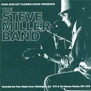Steve Miller Band - King Biscuit Flower Hour Presents flac album