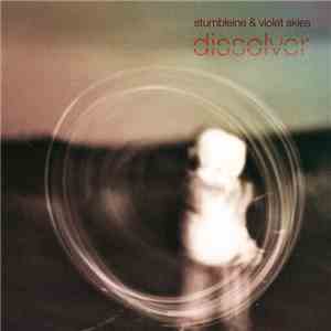 Stumbleine Feat. Violet Skies - Dissolver flac album