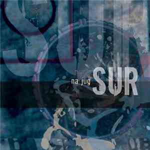 SUR  - Na Jug flac album