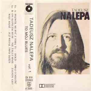 Tadeusz Nalepa - To Mój Blues Vol. 1 flac album