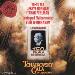 Tchaikovsky, Yo-Yo Ma • Jessye Norman • Itzhak Perlman • Leningrad Philharmonic, Yuri Temirkanov - Tchaikovsky Gala In Leningrad flac album