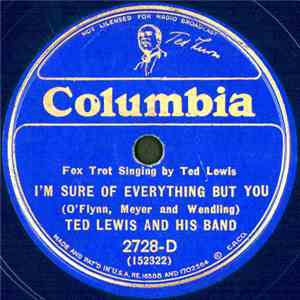Ted Lewis And His Band - I'm Sure Of Everything But You / Play Fiddle Play flac album