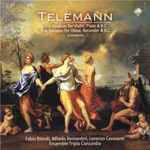 Telemann / Fabio Biondi, Alfredo Bernardini, Lorenzo Cavasanti, Ensemble Tripla Concordia - Trio Sonatas For Violin, Flute & B.C. • Trio Sonatas For Oboe, Recorder & B.C. (Complete) flac album