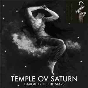 Temple Ov Saturn - Daughter Of The Stars flac album