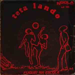 Teta Lando - Fuguei Na Escola / Mumpiozo Uame flac album