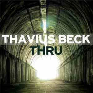 Thavius Beck - Thru flac album
