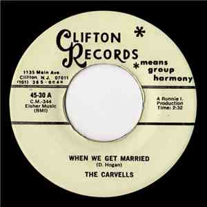 The Carvells  - When We Get Married / Please Say You Want Me flac album
