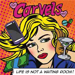 The Carvels NYC - Life Is Not A Waiting Room ! flac album