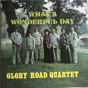 The Glory Road Quartet - What A Wonderful Day flac album