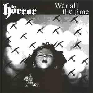The Horror / War All The Time - The Horror / War All The Time flac album
