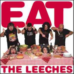 The Leeches  - Eat The Leeches flac album