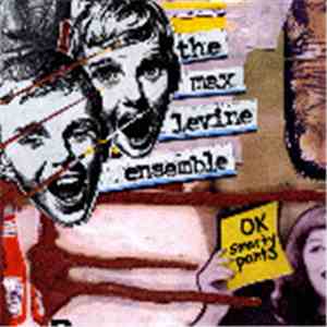 The Max Levine Ensemble - OK Smartypants flac album