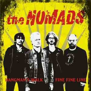 The Nomads  - Hangmans Walk / Fine Fine Line flac album