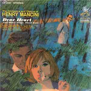 The Orchestra And Chorus Of Henry Mancini - Dear Heart And Other Songs About Love flac album