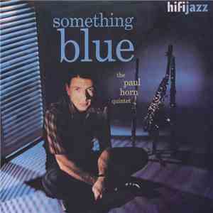 The Paul Horn Quintet - Something Blue flac album