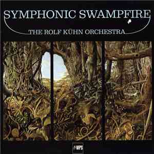 The Rolf Kühn Orchestra - Symphonic Swampfire flac album