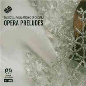 The Royal Philharmonic Orchestra - Opera Preludes flac album