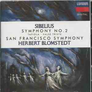 The San Francisco Symphony Orchestra Conducted By Herbert Blomstedt - Sibelius Symphony No. 2 Tapiola - Vals Triste flac album