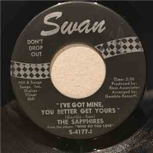 The Sapphires  - I've Got Mine You Better Get Yours flac album