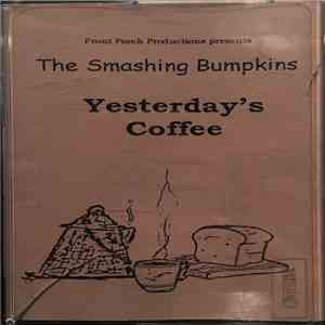 The Smashing Bumpkins - Yesterday's Coffee flac album