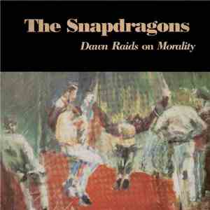 The Snapdragons - Dawn Raids On Morality flac album