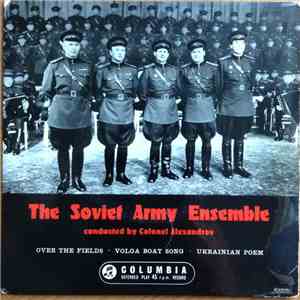 The Soviet Army Ensemble Conducted By Colonel Alexandrov - Over The Field / Volga Boat Song / Ukrainian Poem flac album