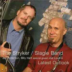 The Stryker / Slagle Band - Latest Outlook flac album