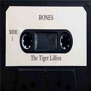 The Tiger Lillies - Bones flac album