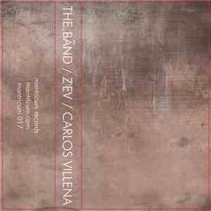 The.Bänd / Z'EV / Carlos Villena - The.Bänd / Z'EV / Carlos Villena flac album