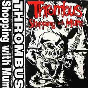 Thrombus - Shopping With Mum flac album