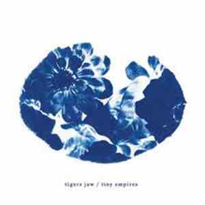Tigers Jaw / Tiny Empires - Tigers Jaw / Tiny Empires flac album